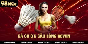 cá cược cầu lông 98Win